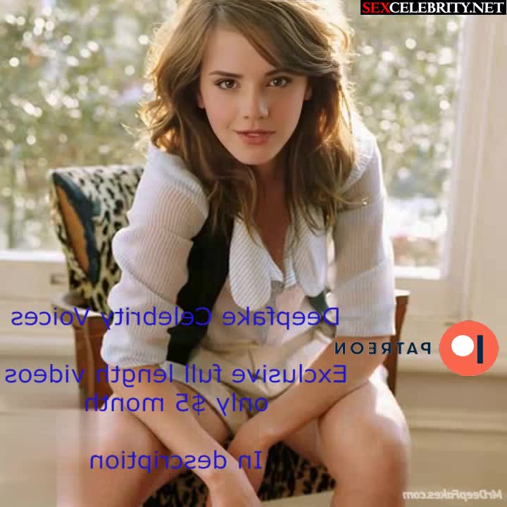 Fake Emma Watson wants to give you an erection through dirty talk - DeepFakesCeleb