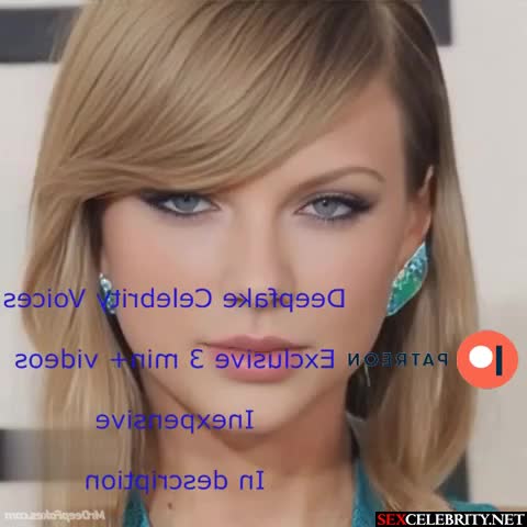 Hot chick talks very dirty - Taylor Swift deepfakes - DeepFakesCeleb